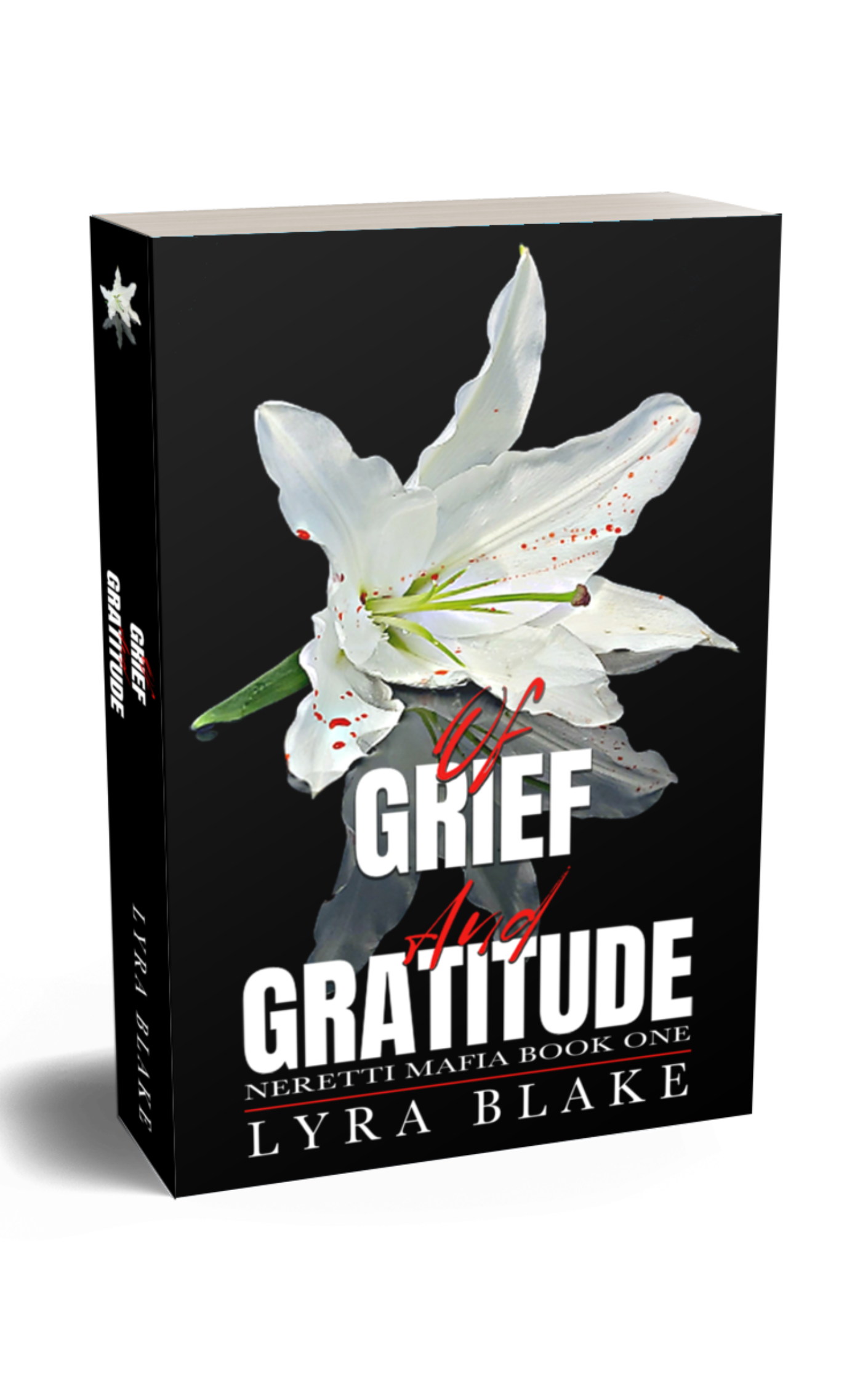 Of Grief and Gratitude -- The Neretti Mafia -- Book One