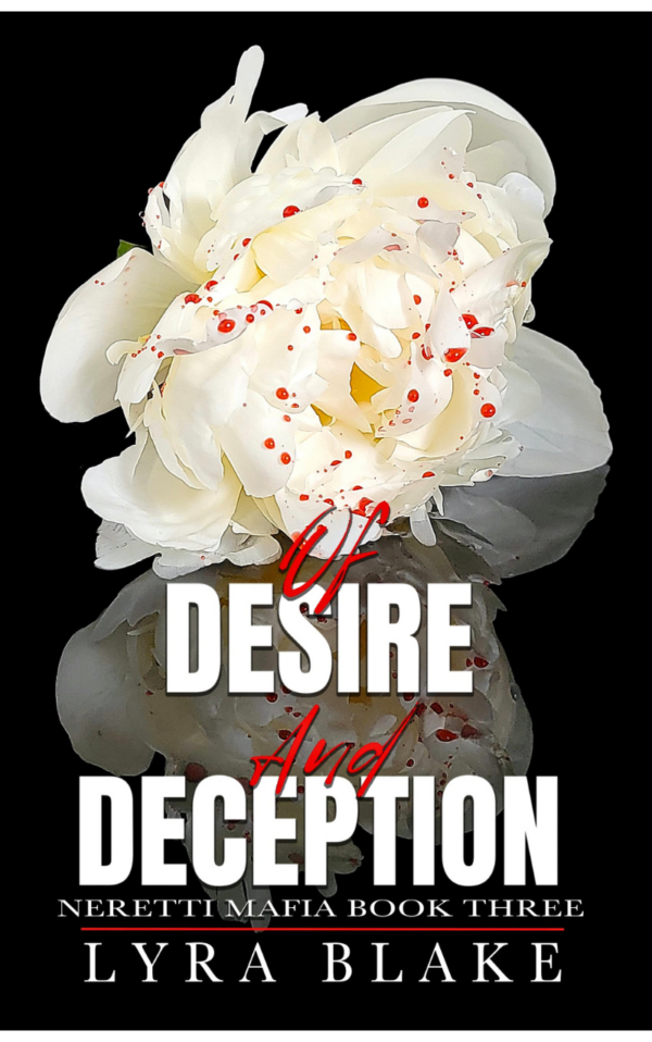 Of Desire and Deception -- The Neretti Mafia Book Three